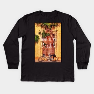 Travel is my passion Kids Long Sleeve T-Shirt